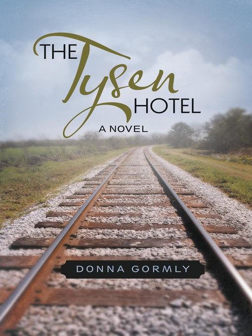 Title details for The Tysen Hotel by Donna Gormly - Available